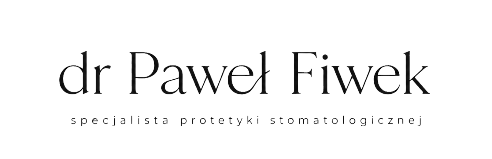Dr Paweł Fiwek – Specjalista protetyki stomatologicznej